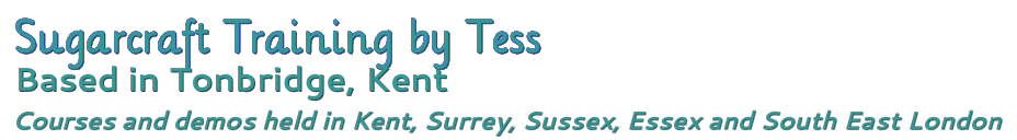 Sugar Craft Training by TessCourses held in Kent, Surrey, Sussex, Essex and South East  London